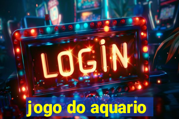 jogo do aquario